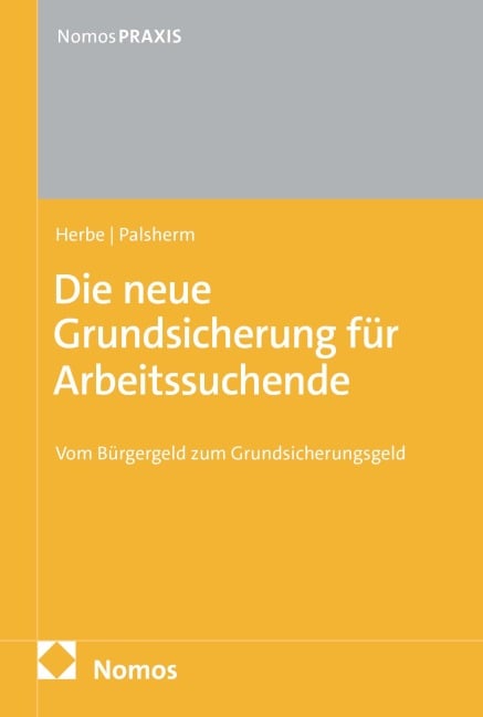 Die neue Grundsicherung für Arbeitssuchende - Daniel Herbe, Ingo Palsherm