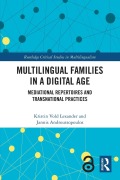Cover-Bild zum Titel 'Multilingual Families in a Digital Age' von 'Kristin Vold Lexander, Jannis Androutsopoulos'