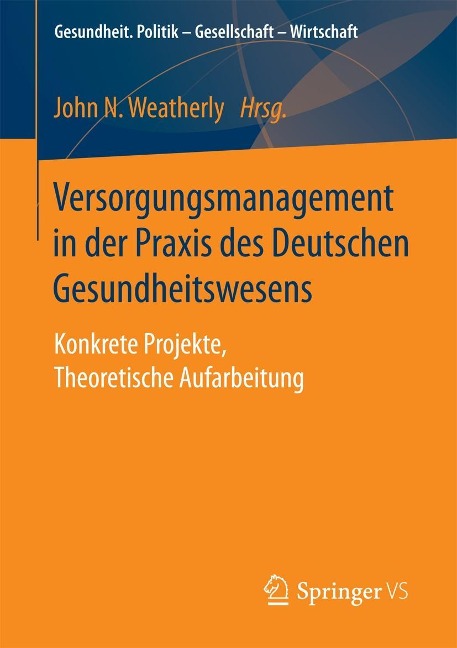Versorgungsmanagement in der Praxis des Deutschen Gesundheitswesens - 