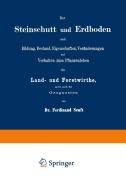 Cover-Bild zum Titel 'Der Steinschutt und Erdboden nach Bildung, Bestand, Eigenschaften, Veränderungen und Verhalten zum Pflanzenleben für Land- und Forstwirthe, sowie auch für Geognosten' von 'Ferdinand Senft'