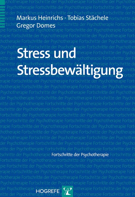 Stress und Stressbewältigung - Markus Heinrichs, Gregor Domes, Tobias Stächele