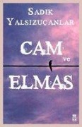 Cover-Bild zum Titel 'Cam ve Elmas' von 'Sadik Yalsizucanlar'