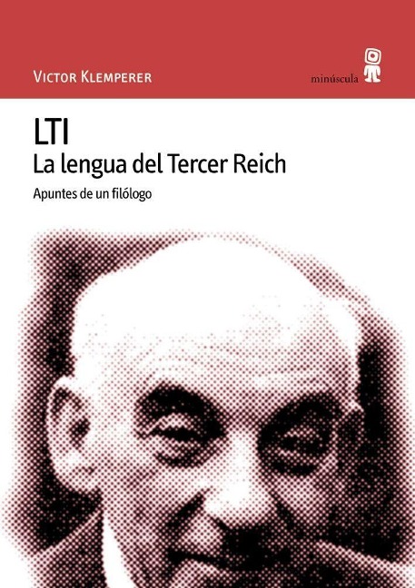 LTI : la lengua del tercer reich. Apuntes de un filólogo - Adán Kovacsics Meszaros, Victor Klemperer