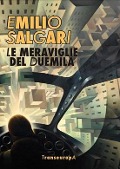 Le meraviglie del Duemila - Emilio Salgari
