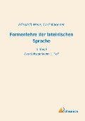 Formenlehre der lateinischen Sprache - 