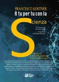 Cover-Bild zum Titel 'A tu per tu con la scienza. Ritratti e testimonianze del nostro tempo' von 'Francesco Kostner'