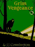 Cover-Bild zum Titel 'Grim Vengeance' von 'Connington J. J. Connington'