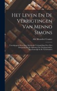 Cover-Bild zum Titel 'Het Leven En De Verrigtingen Van Menno Simons' von 'Alle Meendert Cramer'