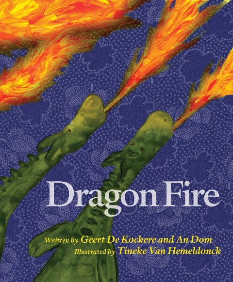 Dragon Fire - Geert De Kockere, An Dom