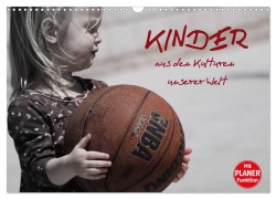 Cover-Bild zum Titel 'Kinder aus den Kulturen unserer Welt (Wandkalender 2026 DIN A3 quer), CALVENDO Monatskalender' von 'Elisabeth Stanzer'