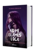Cover-Bild zum Titel 'No Me Llames Loca (Novela). Edición Tapa Dura / Don't Call Me Crazy (a Novel)' von 'Gilraen Eärfalas'