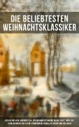 Die beliebtesten Weihnachtsklassiker - Charles Dickens, Hans Christian Andersen, Frances Hodgson Burnett, Brüder Grimm, Martin Luther