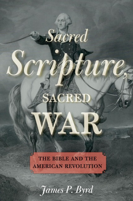 Sacred Scripture, Sacred War - James P. Byrd