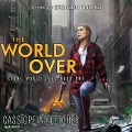 Cover-Bild zum Titel 'The World Over Lib/E' von 'Cassiopeia Fletcher'