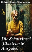 Cover-Bild zum Titel 'Die Schatzinsel (Illustrierte Ausgabe)' von 'Robert Louis Stevenson'