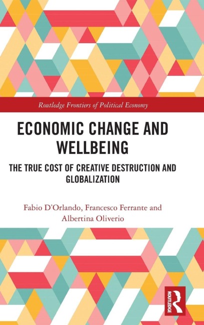 Economic Change and Wellbeing - Fabio D'Orlando, Francesco Ferrante, Albertina Oliverio