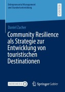 Cover-Bild zum Titel 'Community Resilience als Strategie zur Entwicklung von touristischen Destinationen' von 'Daniel Zacher'