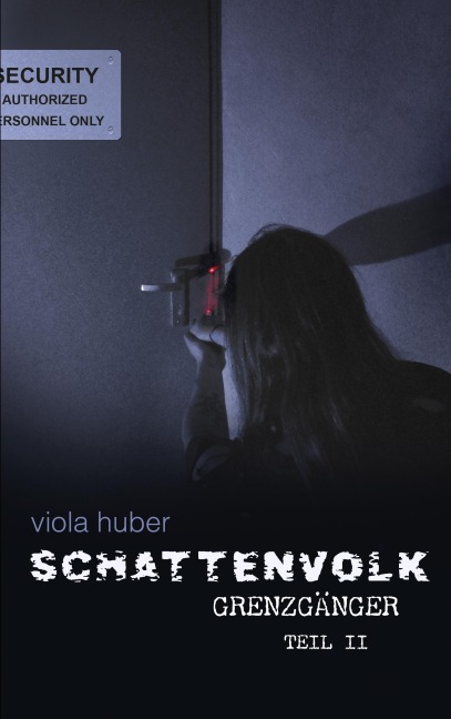 Schattenvolk, Grenzgänger, Teil 2 - Viola Huber
