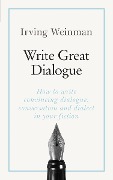 Cover-Bild zum Titel 'Write Great Dialogue' von 'Irving Weinman'