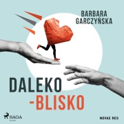 Cover-Bild zum Titel 'Daleko-Blisko' von 'Barbara Garczy¿ska'