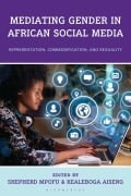 Cover-Bild zum Titel 'Mediating Gender in African Social Media' von ''