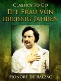 Cover-Bild zum Titel 'Die Frau von dreißig Jahren' von 'Honoré de Balzac'
