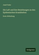 Cover-Bild zum Titel 'Die Luft und ihre Beziehungen zu den Epidemischen Krankheiten' von 'Josef Fodor'