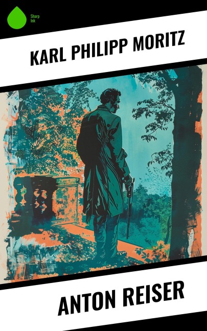 Anton Reiser - Karl Philipp Moritz