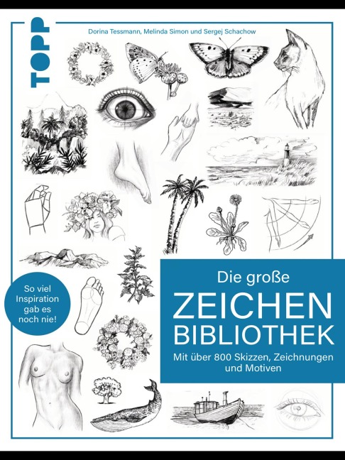 Die große Zeichenbibliothek - Melinda Simon, Dorina Tessmann, Sergej Schachow