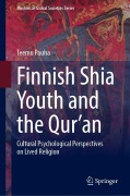Cover-Bild zum Titel 'Finnish Shia Youth and the Qur'an' von 'Teemu Pauha'