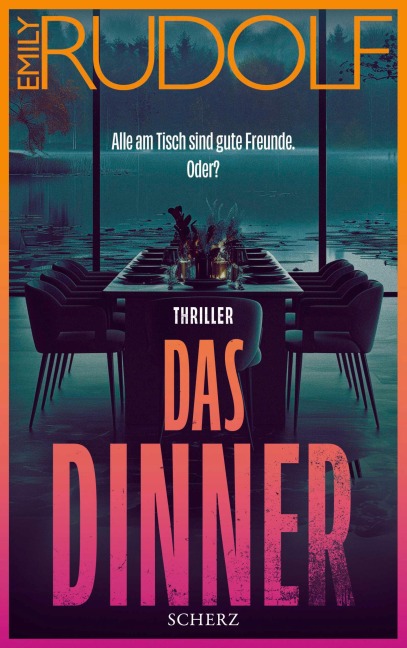 Das Dinner - Alle am Tisch sind gute Freunde. Oder? - Emily Rudolf