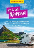 MARCO POLO Bildband Ab in den Norden! 100 traumhafte Campingziele von Schottland über Norwegen bis Baltikum - Leon Ginzel, Martin Müller, Ralf Johnen, Mirko Kaupat, Thomas Zwicker