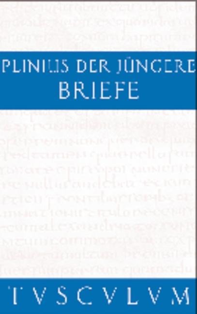 Briefe / Epistularum libri decem - Gaius Plinius Caecilius Secundus