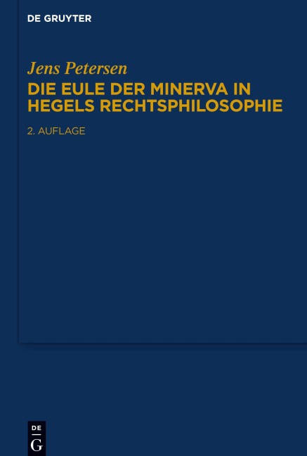 Die Eule der Minerva in Hegels Rechtsphilosophie - Jens Petersen