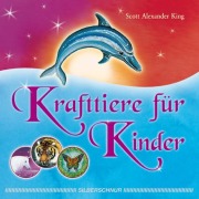 Cover-Bild zum Titel 'Krafttiere für Kinder' von 'Scott Alexander King'