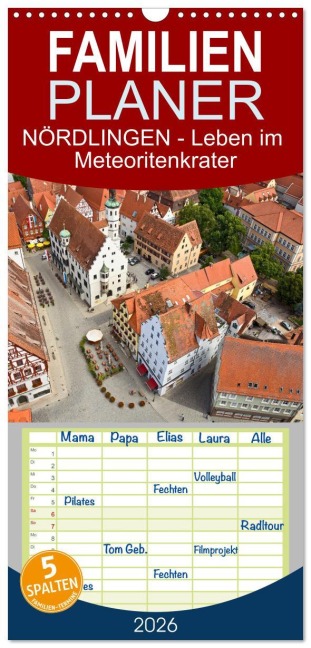 Familienplaner 2026 - NÖRDLINGEN - Leben im Meteoritenkrater mit 5 Spalten (Wandkalender, 21 x 45 cm) CALVENDO - U. Boettcher