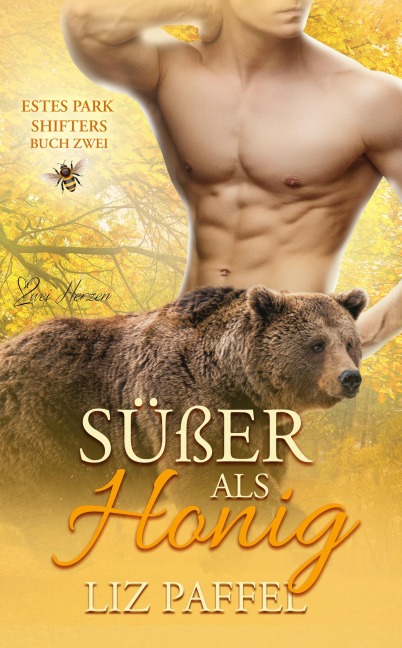 Süßer als Honig - Liz Paffel