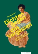 Cover-Bild zum Titel 'Dichten gegen das Vergessen' von 'Denise Buser'