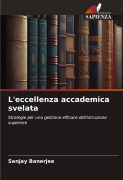 Cover-Bild zum Titel 'L'eccellenza accademica svelata' von 'Sanjay Banerjee'