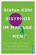 Cover-Bild zum Titel 'Sisyphos im Management' von 'Stefan Kühl'