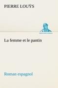 La femme et le pantin roman espagnol - Pierre Louÿs