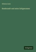 Cover-Bild zum Titel 'Rembrandt und seine Zeitgenossen' von 'Wilhelm Bode'