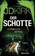 Cover-Bild zum Titel 'Der Schotte - Gefährlicher Auftrag' von 'Jd Kirk'