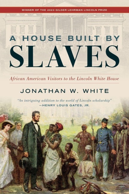 House Built by Slaves - Jonathan W. White