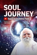 Cover-Bild zum Titel 'Soul Journey: The Last Journey of the Soul' von 'Bapuji Dashrathbhai Patel'
