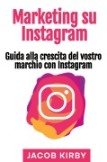 Cover-Bild zum Titel 'Marketing su Instagram' von 'Jacob Kirby'