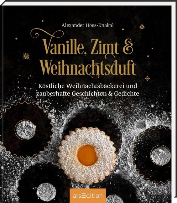 Vanille, Zimt und Weihnachtsduft - Alexander Höss-Knakal Vanille, Zimt und Weihnachtsduft - Alexander Höss-Knakal