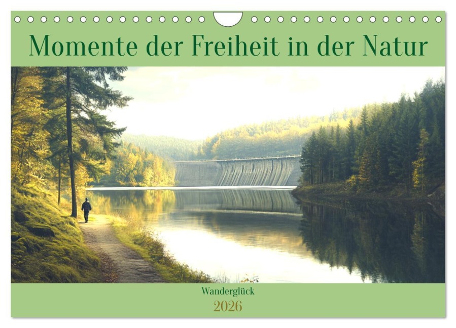 Wanderglück - Momente der Freiheit in der Natur (Wandkalender 2026 DIN A4 quer), CALVENDO Monatskalender - Diana Kluge