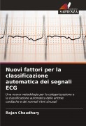 Nuovi fattori per la classificazione automatica dei segnali ECG - Rajan Chaudhary