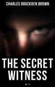 Cover-Bild zum Titel 'The Secret Witness (Vol. 1-3)' von 'Charles Brockden Brown'